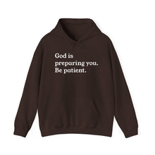 Load image into Gallery viewer, Funny Bible Quotes God is preparing you be patient Hoodie, Christian Sweatshirt, Religious Pullover, Inspirational , Sarcastic Religious
