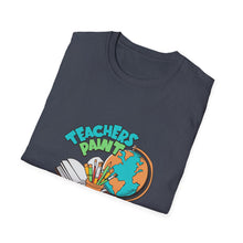 Load image into Gallery viewer, Teacher Appreciation Unisex T-Shirt, Gift for Educators, Back to School, Classroom Decor, Fun Teacher Apparel

