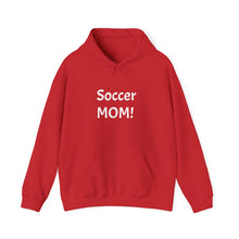 Load image into Gallery viewer, Funny Quote Soccer Mom Hoodie, Soccer Mom Sweatshirt, Cute Soccer Mom Gift, Funny Sports Mom Pullover, Soccer Mom Clothing, Mother's Day
