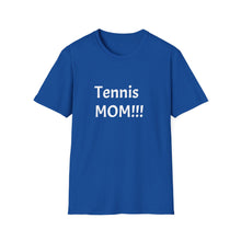 Load image into Gallery viewer, Funny Quote Unisex T-Shirt Tennis Mom, Tennis Mother's Day Gift, Humorous Sports Tee, Tennis Player Shirt, Tennis Mom Birthday Present
