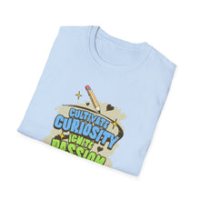 Load image into Gallery viewer, Curiosity &amp; Passion T-Shirt, Unisex Softstyle Tee, Inspirational Gift, Motivational Shirt, Education Apparel, Youth Empowerment
