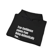 Load image into Gallery viewer, Funny Quote Unisex Hooded Sweatshirt, Authentic self-confidence, Personalized Jumper, Humorous Pullover, Gift for Men/Women, Cozy Outerwear
