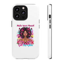 Load image into Gallery viewer, Inspirational Phone Case, Pray Wait Trust God Has a Plan, Spiritual Gift, Motivational Decor, Faith-Based Accessory
