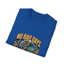 Load image into Gallery viewer, No Bad Days Surf &amp; Chill T-Shirt, Unisex Tee, Summer Vibes Apparel, Casual Beach Shirt, Gift for Surfers, Relaxed Fit T-Shirt
