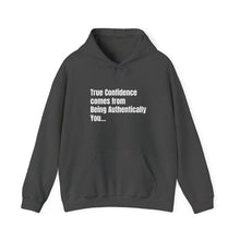 Load image into Gallery viewer, Funny Quote Unisex Hooded Sweatshirt, Authentic self-confidence, Personalized Jumper, Humorous Pullover, Gift for Men/Women, Cozy Outerwear
