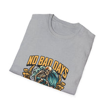 Load image into Gallery viewer, No Bad Days Surf &amp; Chill T-Shirt, Unisex Tee, Summer Vibes Apparel, Casual Beach Shirt, Gift for Surfers, Relaxed Fit T-Shirt

