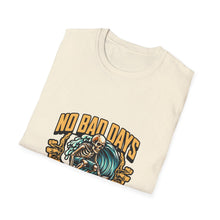 Load image into Gallery viewer, No Bad Days Surf &amp; Chill T-Shirt, Unisex Tee, Summer Vibes Apparel, Casual Beach Shirt, Gift for Surfers, Relaxed Fit T-Shirt

