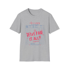 Load image into Gallery viewer, Jesus Paid It All Unisex Softstyle T-Shirt, Christian Tee, Faith-Based Shirt, Inspirational Clothing, Perfect Gift for Believers
