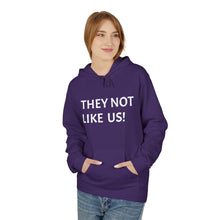 Load image into Gallery viewer, Funny Quotes Thay not like us, Hoodie Sweatshirt, Sarcastic Joke Pullover, Humorous Saying Hoodie, Soft Fleece Hoodie
