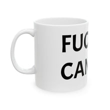 Load image into Gallery viewer, Funny Quote Ceramic Mug, Inspirational Cancer Survivor Gift, Offensive Coffee Cup, Sarcastic Tea Mug, 11oz 15oz, Chemo Support Present
