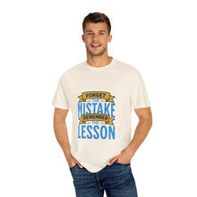 Load image into Gallery viewer, Inspirational Unisex T-Shirt - 'Forget the Mistake, Remember the Lesson' - Motivational Tee, Gift for Students, Encouragement Shirt, [...]

