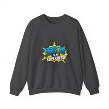 Load image into Gallery viewer, Jesus is My Superhero Sweatshirt, Unisex Crewneck, Religious Gift, Faith-Based Apparel, Inspirational Clothing, Christian Fashion
