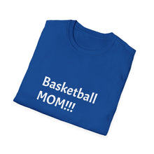 Load image into Gallery viewer, Funny Quote Basketball Mom Unisex Softstyle T-Shirt, Basketball Mom Shirt, Mother's Day Gift, Sports Mom Tee, Funny Quote Tee, Basketball
