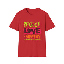 Load image into Gallery viewer, Peace Love Empathy T-Shirt, Unisex Graphic Tee for Everyday Wear, Perfect for Kindness Day, Gift for Friends, Casual Comfort Shirt
