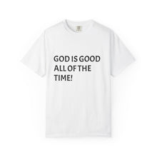 Load image into Gallery viewer, God is Good Unisex T-Shirt - Positive Affirmation Tee for Faith, Gifts, Casual Wear, Christian Apparel, Inspirational Tees
