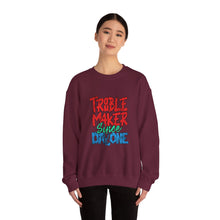 Load image into Gallery viewer, Troublemaker Crewneck Sweatshirt | Comfortable Casual Wear, Fun Gift, Holiday Sweatshirt, Unique Fashion, Day One Wear
