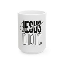 Load image into Gallery viewer, Jesus Did It Ceramic Mug - Funny Christian Coffee Cup, Gift for Believers, Unique Faith-based Drinkware, Inspirational Mug, [...]
