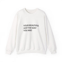 Load image into Gallery viewer, Embrace Your Beauty Sweatshirt, Comfort Crewneck for Body Positivity, Gift for Friends, Inspirational Apparel, Cozy Casual Fashion
