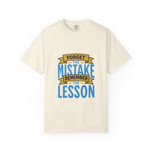 Load image into Gallery viewer, Inspirational Unisex T-Shirt - 'Forget the Mistake, Remember the Lesson' - Motivational Tee, Gift for Students, Encouragement Shirt, [...]
