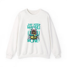 Load image into Gallery viewer, Just Keep Making Money Sweatshirt, Cool Crewneck for Entrepreneurs, Funny Gift for Hustlers, Casual Unisex Apparel, Perfect for [...]
