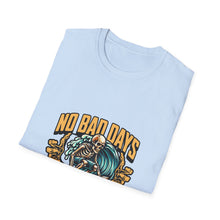 Load image into Gallery viewer, No Bad Days Surf &amp; Chill T-Shirt, Unisex Tee, Summer Vibes Apparel, Casual Beach Shirt, Gift for Surfers, Relaxed Fit T-Shirt
