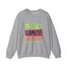 Load image into Gallery viewer, Peace Love Empathy Sweatshirt | Unisex Cozy Crewneck | Inspirational Gift | Casual Wear | Everyday Comfort
