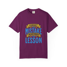 Load image into Gallery viewer, Inspirational Unisex T-Shirt - 'Forget the Mistake, Remember the Lesson' - Motivational Tee, Gift for Students, Encouragement Shirt, [...]
