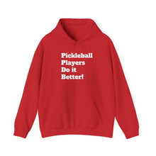 Load image into Gallery viewer, Funny Quote Pickleball Players Hoodie, Cute Pickleball Lover Gift, Sarcastic Pickleball Sweatshirt, Pickleball Player Present, Pickleball
