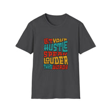 Load image into Gallery viewer, Hustle Quote T-Shirt | Motivational Tee | Unisex Graphic Shirt | Perfect for Entrepreneurs | Gift for Hustlers | Casual Daily Wear
