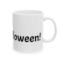 Load image into Gallery viewer, Spooky Halloween Ceramic Mug, Fun Coffee Cup for Witch Lovers, Halloween Gift, Funny Pumpkin Mug, Halloween Decor
