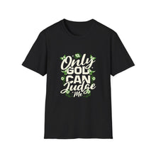 Load image into Gallery viewer, Only Judge Unisex Softstyle T-Shirt, Casual Wear, Gift for Friends, Inspirational Tee, Courtroom Humor, Everyday Comfort
