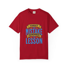 Load image into Gallery viewer, Inspirational Unisex T-Shirt - 'Forget the Mistake, Remember the Lesson' - Motivational Tee, Gift for Students, Encouragement Shirt, [...]
