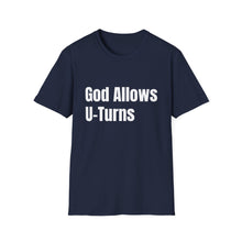 Load image into Gallery viewer, Funny Quotes God allows U-Turns Unisex T-Shirt, Humorous Graphic Tee, Sarcastic Shirt, Inspirational Top, Christian Clothing
