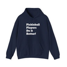 Load image into Gallery viewer, Funny Quote Pickleball Players Hoodie, Cute Pickleball Lover Gift, Sarcastic Pickleball Sweatshirt, Pickleball Player Present, Pickleball
