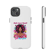 Load image into Gallery viewer, Inspirational Phone Case, Pray Wait Trust God Has a Plan, Spiritual Gift, Motivational Decor, Faith-Based Accessory
