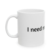 Load image into Gallery viewer, Ceramic Mug - Funny Quotes on Coffee Mugs I need more sleep, Novelty Gift for Coffee Lovers, Sarcastic Coffee Cup, Cute Tea Mug, Sassy
