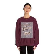 Load image into Gallery viewer, Don't Grow Up It's a Trap Crewneck Sweatshirt, Unisex Sweater, Funny Gift, Casual Wear, Comfortable Sweatshirt, Lighthearted Apparel
