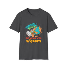 Load image into Gallery viewer, Teacher's Wisdom Unisex T-Shirt, Gift for Educators, Back to School Apparel, Cute Teacher Shirt, Inspirational Tee
