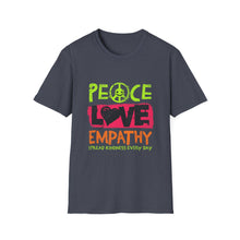 Load image into Gallery viewer, Peace Love Empathy T-Shirt, Unisex Graphic Tee for Everyday Wear, Perfect for Kindness Day, Gift for Friends, Casual Comfort Shirt
