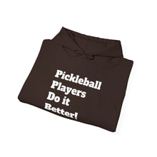 Load image into Gallery viewer, Funny Quote Pickleball Players Hoodie, Cute Pickleball Lover Gift, Sarcastic Pickleball Sweatshirt, Pickleball Player Present, Pickleball
