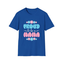 Load image into Gallery viewer, Proud Nana T-Shirt, Unisex Softstyle Tee for Grandparents, Perfect Gift for Nana, Mother's Day, Family Gatherings, Cute Casual Wear
