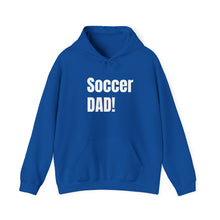 Load image into Gallery viewer, Funny Quotes Soccer Dad Hoodie, Soccer Fan Gift, Sports Dad Sweatshirt, Father's Day Gift, Sports Lover Hooded Sweatshirt
