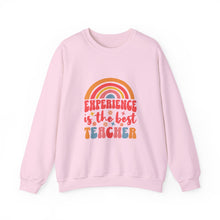 Load image into Gallery viewer, Experience is the Best Teacher Crewneck Sweatshirt, Teacher Gift, Cozy Layer, Inspirational Clothing, Educational Apparel
