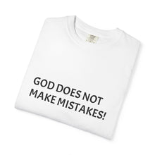 Load image into Gallery viewer, Inspirational Unisex T-Shirt - God Does Not Make Mistakes! Perfect for Faith, Motivational Gifts, Everyday Wear, Spiritual Quotes

