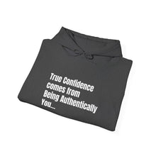 Load image into Gallery viewer, Funny Quote Unisex Hooded Sweatshirt, Authentic self-confidence, Personalized Jumper, Humorous Pullover, Gift for Men/Women, Cozy Outerwear
