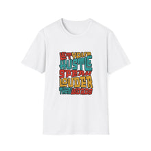 Load image into Gallery viewer, Hustle Quote T-Shirt | Motivational Tee | Unisex Graphic Shirt | Perfect for Entrepreneurs | Gift for Hustlers | Casual Daily Wear
