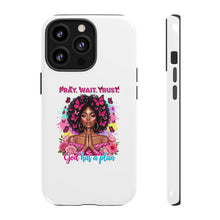 Load image into Gallery viewer, Inspirational Phone Case, Pray Wait Trust God Has a Plan, Spiritual Gift, Motivational Decor, Faith-Based Accessory
