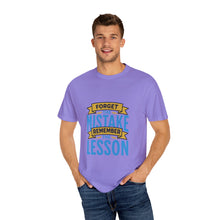 Load image into Gallery viewer, Inspirational Unisex T-Shirt - 'Forget the Mistake, Remember the Lesson' - Motivational Tee, Gift for Students, Encouragement Shirt, [...]
