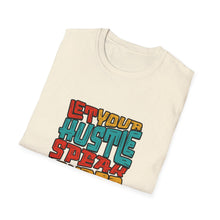 Load image into Gallery viewer, Hustle Quote T-Shirt | Motivational Tee | Unisex Graphic Shirt | Perfect for Entrepreneurs | Gift for Hustlers | Casual Daily Wear
