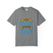 Load image into Gallery viewer, Inspirational Unisex T-Shirt - 'Forget the Mistake, Remember the Lesson' - Motivational Tee, Gift for Students, Encouragement Shirt, [...]

